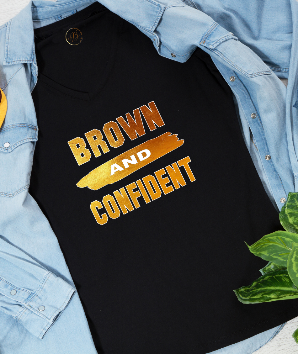 Brown and Confident – BROWNIFICIENT Custom Apparels & more