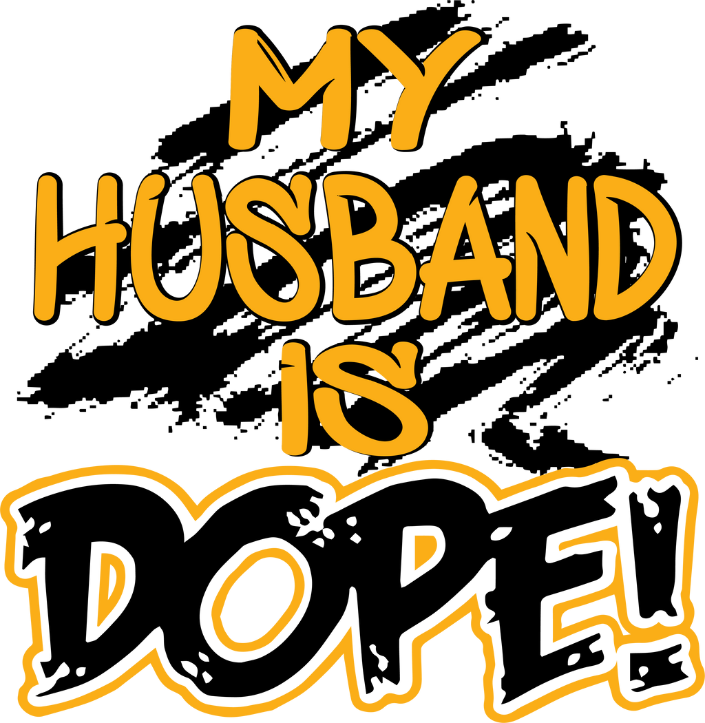 MY DOPE HUSBAND/WIFE HTV Transfer Sheets