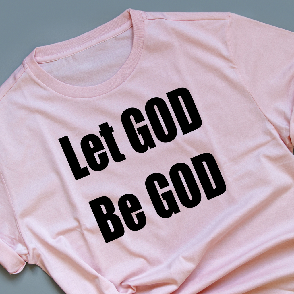 Let GOD Be GOD