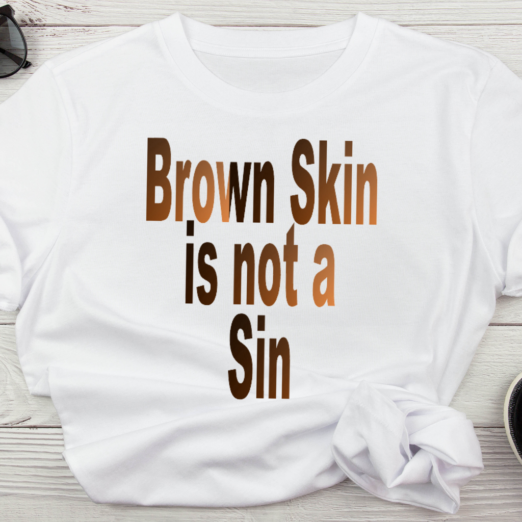 Brown Skin is not a Sin